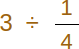Divisão de fração - número inteiro por uma fração